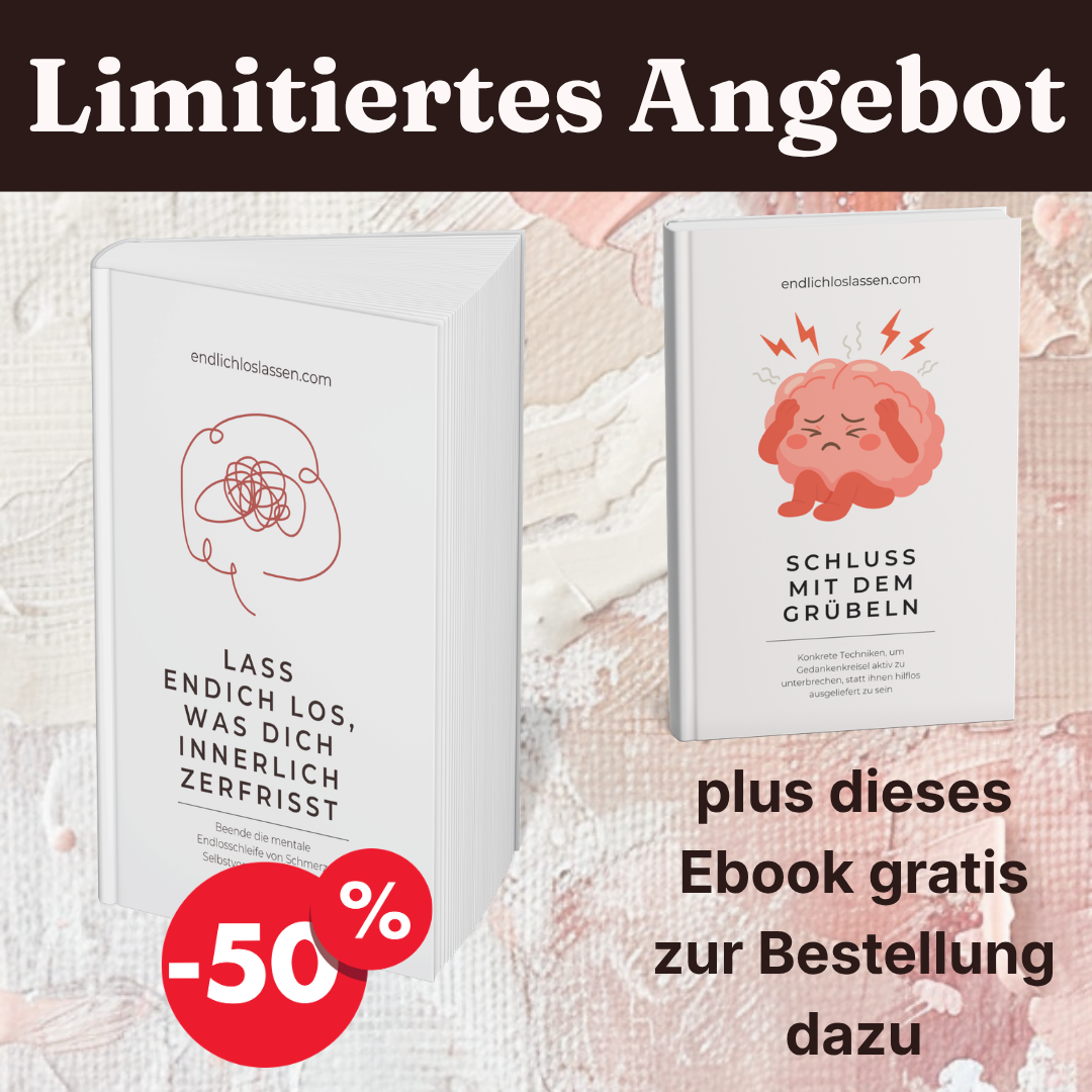Lass endlich los, was Dich innerlich zerfrisst